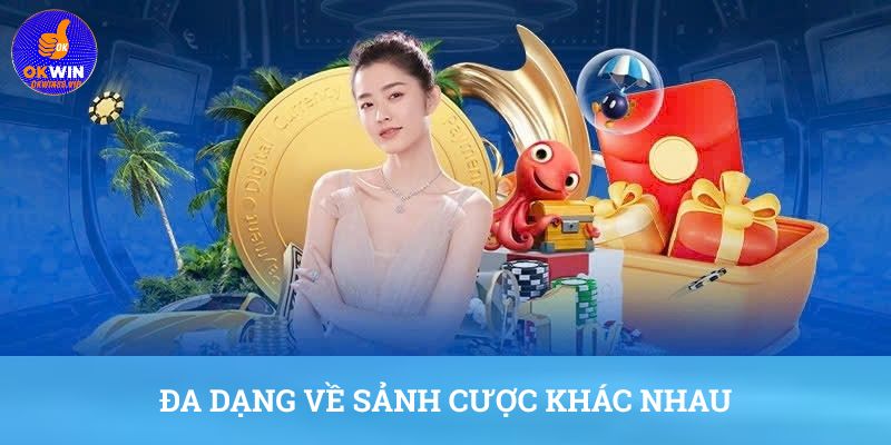 Đa dạng về sảnh cược khác nhau