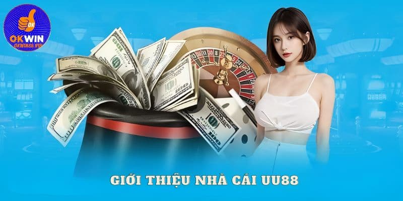 Giới thiệu nhà cái UU88 siêu hot