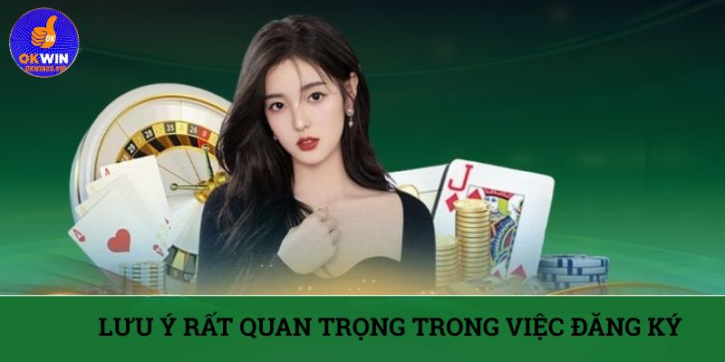 Lưu ý rất quan trọng trong việc đăng ký 