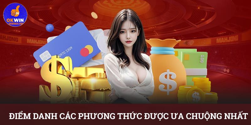 Điểm danh các phương thức được ưa chuộng nhất